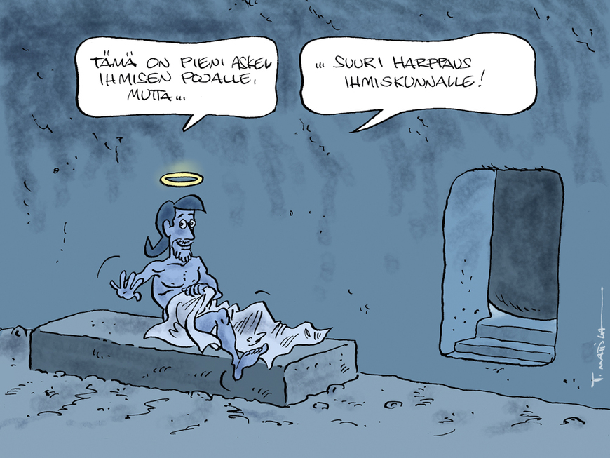 Piirroskuva, jossa Jeesus toteaa noustessaan kivipedin päältä hautakammiossa, että tämä on pieni askel ihmisen pojalle, mutta suuri harppaus ihmiskunnalle!